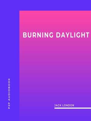 cover image of Burning Daylight (Unabridged)